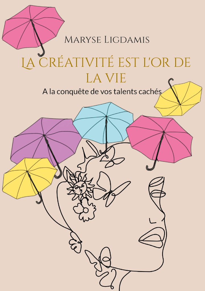 La Créativité est l'or de la vie - Livre