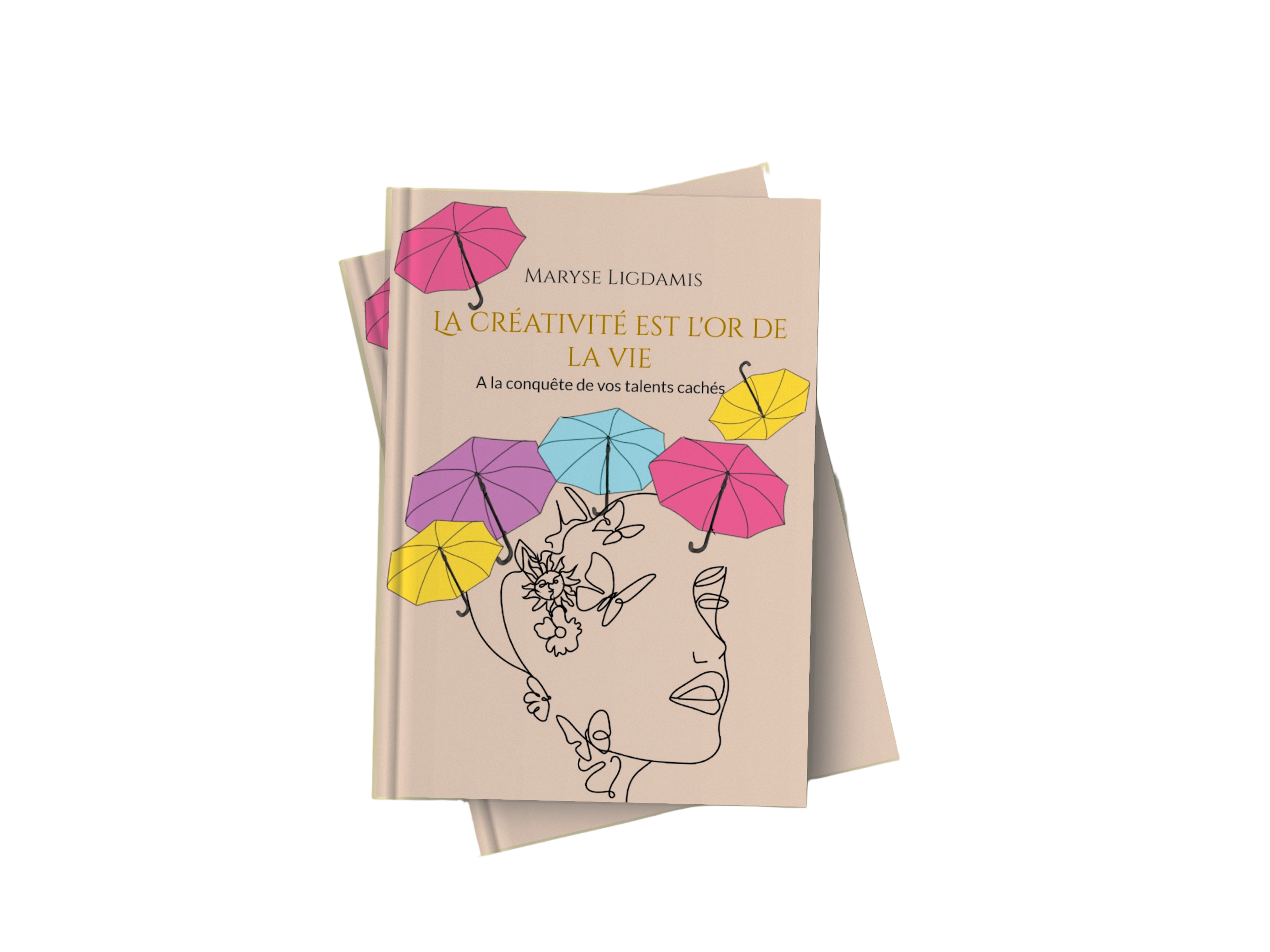 La Créativité est l'or de la vie - Livre